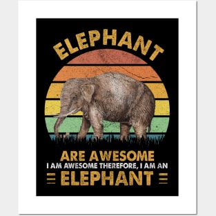 Elephants Are Awesome I Am Awesome Therefore I Am An Elephant 2 Posters and Art